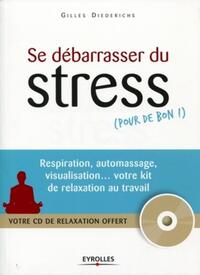 Image de Se débarrasser du stress (pour de bon !)