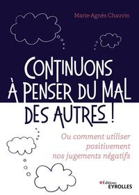 Image de Continuons à penser du mal des autres !