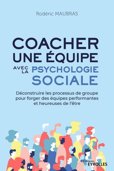Image de Coacher une équipe avec la psychologie sociale