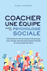 Image de Coacher une équipe avec la psychologie sociale