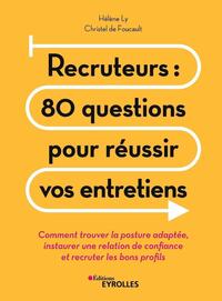 Image de Recruteurs : 80 questions pour réussir vos entretiens