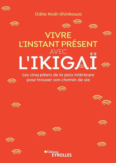 Picture of Vivre l'instant présent avec l'ikigaï