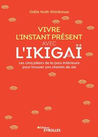 Picture of Vivre l'instant présent avec l'ikigaï