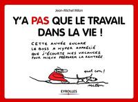 Picture of Y'a pas que le travail dans la vie !
