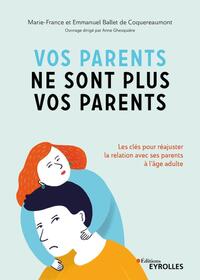 Image de Vos parents ne sont plus vos parents