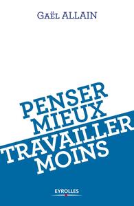 Picture of Penser mieux, travailler moins
