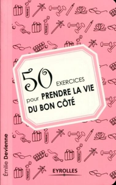 Image de 50 exercices pour prendre la vie du bon côté
