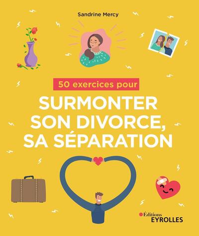 Image de 50 exercices pour surmonter son divorce, sa séparation
