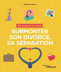 Image de 50 exercices pour surmonter son divorce, sa séparation
