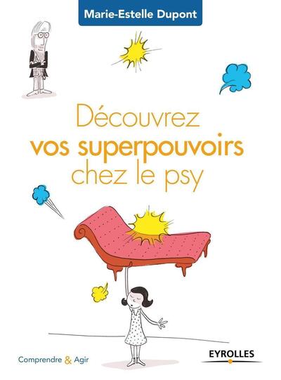 Image de Découvrez vos superpouvoirs chez le psy
