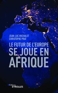 Image de Le futur de l'Europe se joue en Afrique