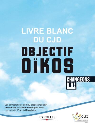 Picture of Livre blanc du CJD - Objectif Oïkos