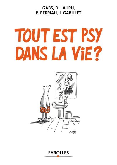 Picture of Tout est psy dans la vie ?