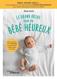 Image de Le grand guide pour un bébé heureux