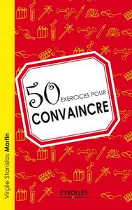 Picture of 50 exercices pour convaincre