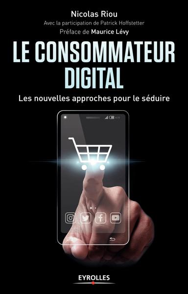 Image de Le consommateur digital les nouvelles approches pour le séduire