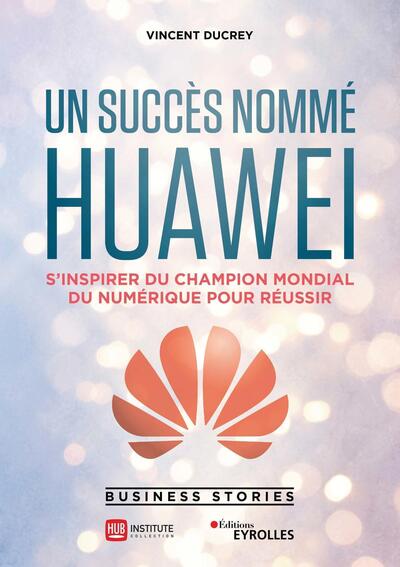 Image de Un succès nommé Huawei