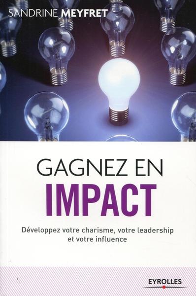 Picture of GAGNEZ EN IMPACT DEVELOPPEZ VOTRE CHARISME VOTRE LEADERSHIP ET VOTRE INFLUENCE