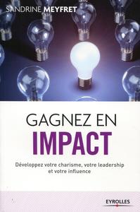 Picture of GAGNEZ EN IMPACT DEVELOPPEZ VOTRE CHARISME VOTRE LEADERSHIP ET VOTRE INFLUENCE