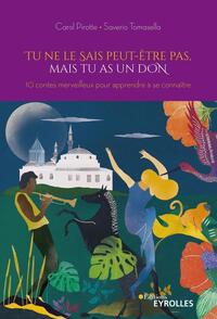Picture of Tu ne le sais peut-être pas, mais tu as un don
