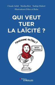 Image de Qui veut tuer la laïcité ?