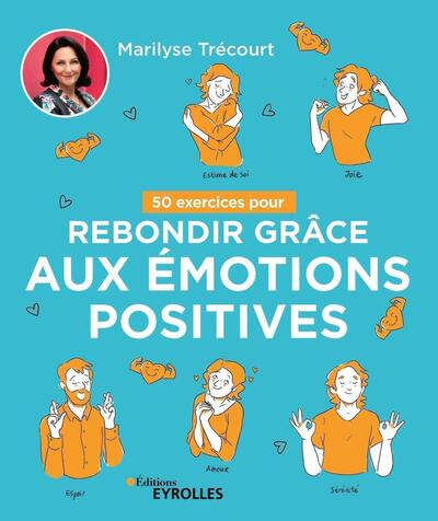 Image de 50 exercices pour rebondir grâce aux émotions positives