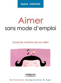 Picture of Aimer sans mode d'emploi