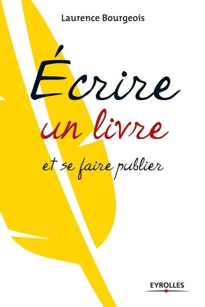 Picture of Ecrire un livre et se faire publier