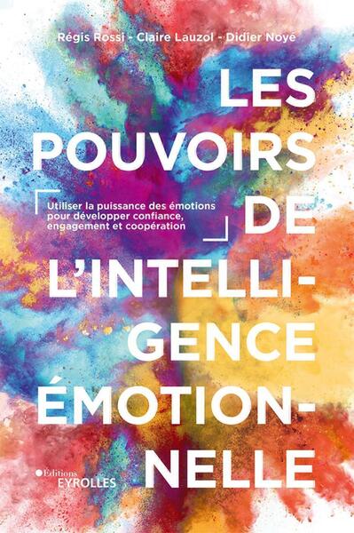 Image de Les pouvoirs de l'intelligence émotionnelle