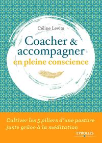 Image de Coacher et accompagner en pleine conscience