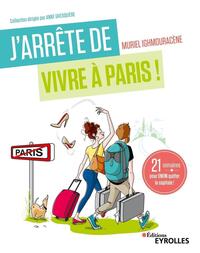 Picture of J'arrête de vivre à Paris !