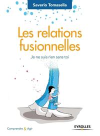 Picture of Les relations fusionnelles