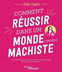Picture of Comment réussir dans un monde (un peu) machiste