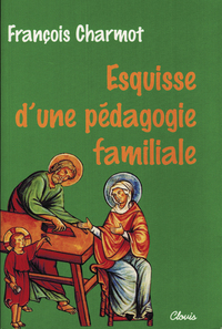 Image de Esquisse d'une pédagogie familiale