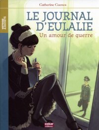 Image de JOURNAL D'EULALIE-AMOUR DE GUERRE