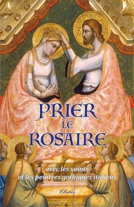 Picture of Prier le rosaire avec les saints et les peintres gothiques italiens