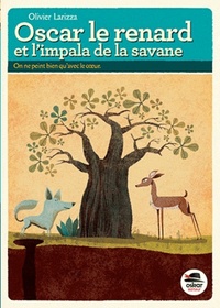 Image de OSCAR LE RENARD ET L'IMPALA DE LA SAVANE