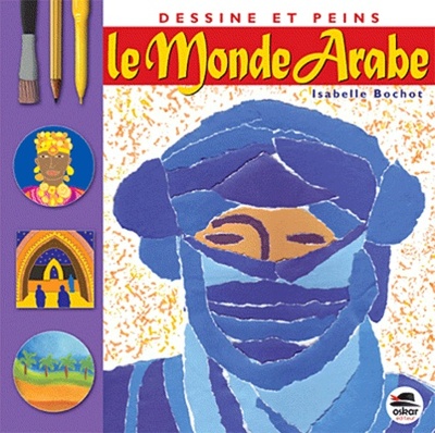 Image de DESSINE ET PEINS LE MONDE ARABE
