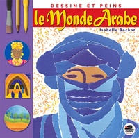 Image de DESSINE ET PEINS LE MONDE ARABE