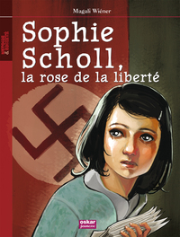 Image de SOPHIE SCHOLL, LA ROSE DE LA LIBERTE