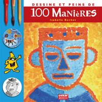 Image de DESSINE ET PEINS DE 100 MANIERES