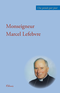 Picture of UNE PENSÉE PAR JOUR AVEC MGR MARCEL LEFEBVRE
