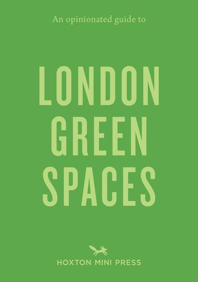 Picture of AN OPINIATED GUIDE TO LONDON GREEN SPACES