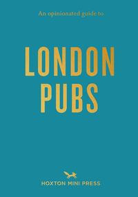 Image de AN OPINIONATED GUIDE TO LONDON PUBS