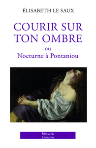 Picture of Courir sur ton ombre ou Nocturne à Pontaniou