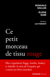 Image de Ce petit morceau de tissu rouge - Récit de l'enquête qui a mené aux frères Jourdain