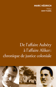 Image de De l'affaire Aubéry à l'affaire Aliker : chronique de justice coloniale