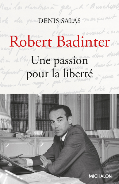 Picture of Robert Badinter. Une passion pour la liberté