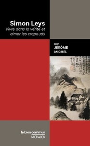 Picture of Simon Leys - Vivre dans la vérité et aimer les crapauds