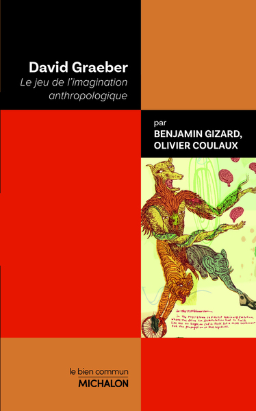 Picture of David Graeber - Le jeu de l'imagination anthropologique